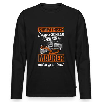 Sympathisch Sexy & Schlau Ich Bin Maurer Und Ne Ge - Männer Premium Bio Langarmshirt - Schwarz - Vorne - Nico (187cm)