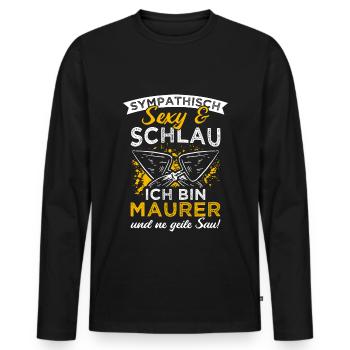 Sympathisch Sexy & Schlau Ich Bin Maurer Und Ne Ge - Männer Premium Bio Langarmshirt - Schwarz - Vorne - Nico (187cm)