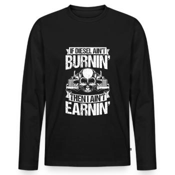 If the diesel doesn't burn, I don't earn anything - Men's Premium Organic Long Sleeve Shirt - black - Front - Nico (187cm)