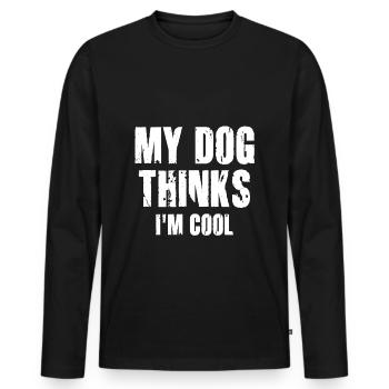 My Dog Thinks I'm Cool Dog Lover Dog Owner - Men's Premium Organic Long Sleeve Shirt - black - Front - Nico (187cm)