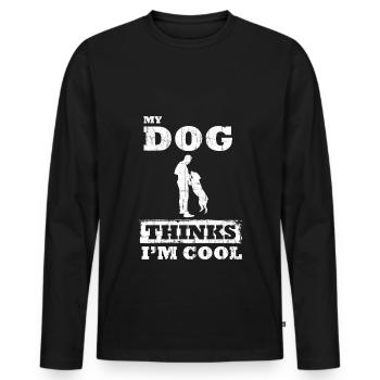 My Dog Thinks I'm Cool Dog Lover Dog Owner - Men's Premium Organic Long Sleeve Shirt - black - Front - Nico (187cm)