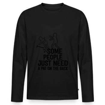 Some People Just Need A Pat On The Back - Männer Premium Bio Langarmshirt - Schwarz - Vorne - Nico (187cm)