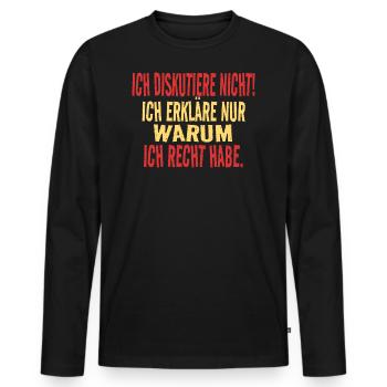 Humor Spruch Sarkasmus Ich Diskutiere Nicht - Männer Premium Bio Langarmshirt - Schwarz - Vorne - Nico (187cm)