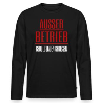 Humor Spruch Ausser Betrieb Geduldsfaden Gerissen - Männer Premium Bio Langarmshirt - Schwarz - Vorne - Nico (187cm)