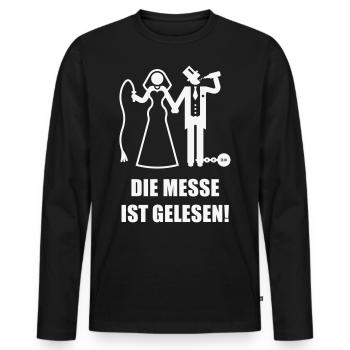 Die Messe Ist Gelesen! JGA Polterabend Hochzeit, W - Männer Premium Bio Langarmshirt - Schwarz - Vorne - Nico (187cm)
