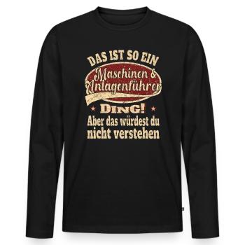 Maschinen Anlagenführer Das ist so ein - Männer Premium Bio Langarmshirt - Schwarz - Vorne - Nico (187cm)