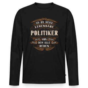 Politiker ich bin dieser legendäre Politik Ding - Männer Premium Bio Langarmshirt - Schwarz - Vorne - Nico (187cm)