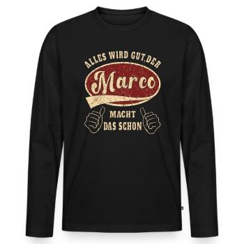 Marco alles wird gut der Marco macht das schon - Männer Premium Bio Langarmshirt - Schwarz - Vorne - Nico (187cm)