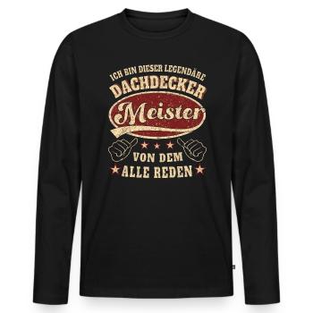 Dachdecker Meister Ich bin dieser legendäre - Männer Premium Bio Langarmshirt - Schwarz - Vorne - Nico (187cm)