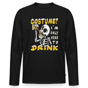 Kostüm? ich bin nur zum saufen hier - Männer Premium Bio Langarmshirt - Schwarz - Vorne - Nico (187cm)