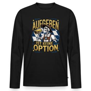 Aufgeben ist keine Option Bier Oktober - Männer Premium Bio Langarmshirt - Schwarz - Vorne - Nico (187cm)