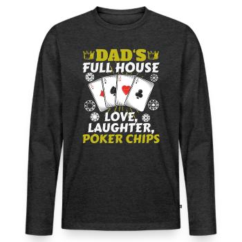 Dad's Full House Love, Laughter, Poker Chips - Men's Premium Organic Long Sleeve Shirt - heather anthracite - Front - Nico (187cm)