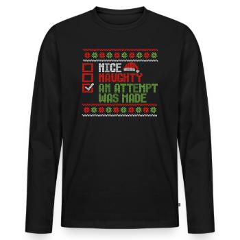 Christmas Humor Nice Naughty An Attempt Was Made - Men's Premium Organic Long Sleeve Shirt - black - Front - Nico (187cm)