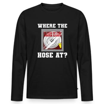 Where The Hose At Firefighter - Men's Premium Organic Long Sleeve Shirt - black - Front - Nico (187cm)