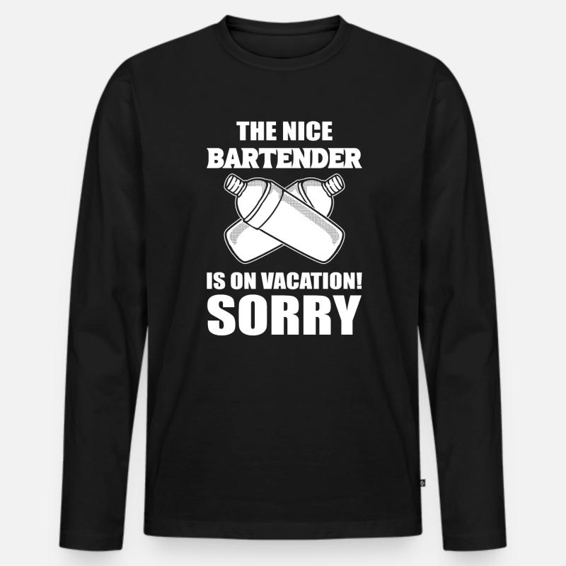 The Nice Bartender Is On Vacation! Sorry. Kellner - Männer Premium Bio Langarmshirt - Schwarz