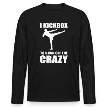I Kickbox To Burn Off The Crazy Martial Artist - T-shirt manches longues Premium bio Homme - noir - Devant - Nico (187cm)