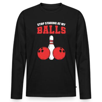 Stop Staring At My Balls Bowler - Men's Premium Organic Long Sleeve Shirt - black - Front - Nico (187cm)