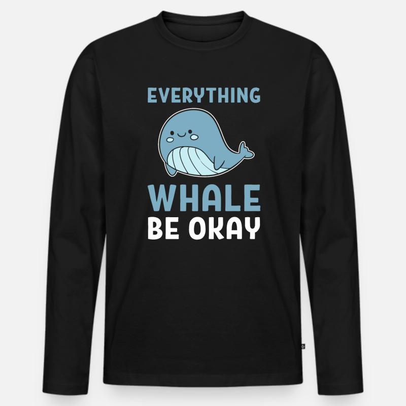 Everything Whale Be Okay Walexperte - Männer Premium Bio Langarmshirt - Schwarz