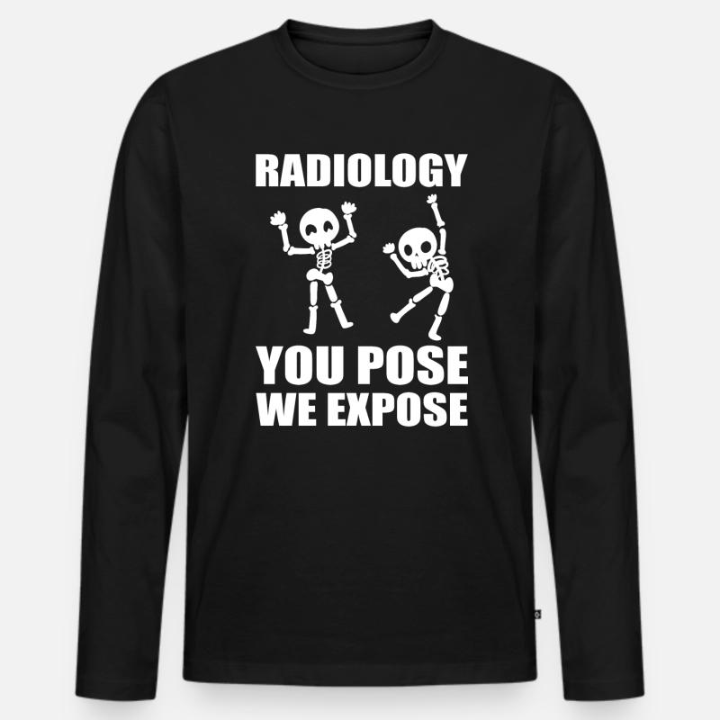 Radiology You Pose We Expose RAD Tech - Männer Premium Bio Langarmshirt - Schwarz