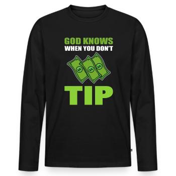God Knows When You Don't Tip Kellner - Männer Premium Bio Langarmshirt - Schwarz - Vorne - Nico (187cm)
