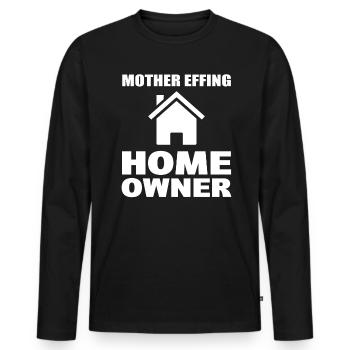 Mother Effing Home Owner Makler - Männer Premium Bio Langarmshirt - Schwarz - Vorne - Nico (187cm)