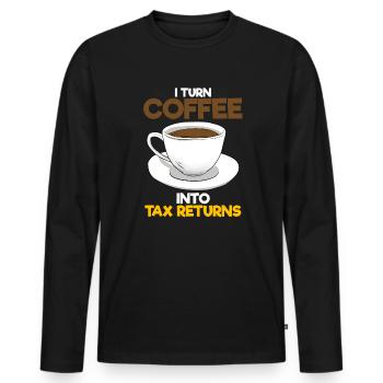 I Turn Coffee Into Tax Returns Wirtschaftsprüfer - Männer Premium Bio Langarmshirt - Schwarz - Vorne - Nico (187cm)