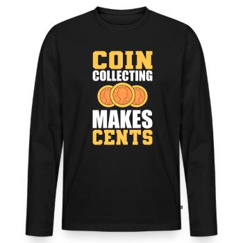 Coin Collecting Makes Cents Münzsammler - Männer Premium Bio Langarmshirt - Schwarz - Vorne - Nico (187cm)