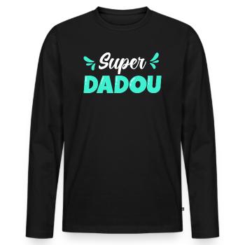 Humour Homme Père Papa Super Dadou - T-shirt manches longues Premium bio Homme - noir - Devant - Nico (187cm)