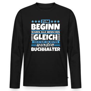 Zum Beginn gleich die besten wurden Zum Beginn gle - Männer Premium Bio Langarmshirt - Schwarz - Vorne - Nico (187cm)