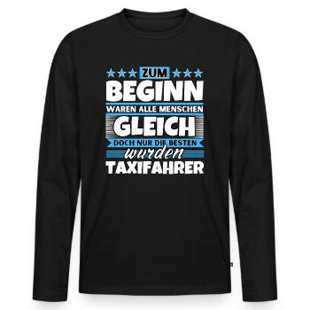 Zum Beginn gleich die besten wurden Taxifahrer - Männer Premium Bio Langarmshirt - Schwarz - Vorne - Nico (187cm)