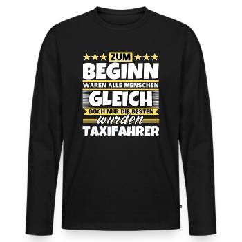 Zum Beginn gleich die besten wurden Taxifahrer - Männer Premium Bio Langarmshirt - Schwarz - Vorne - Nico (187cm)