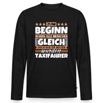 Zum Beginn gleich die besten wurden Taxifahrer - Männer Premium Bio Langarmshirt - Schwarz - Vorne - Nico (187cm)