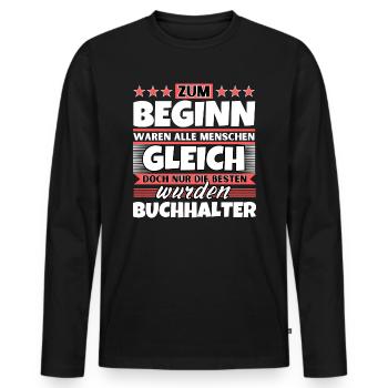 Zum Beginn gleich die besten wurden Zum Beginn gle - Männer Premium Bio Langarmshirt - Schwarz - Vorne - Nico (187cm)