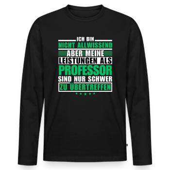 Unsurpassed performance as a professor - Men's Premium Organic Long Sleeve Shirt - black - Front - Nico (187cm)