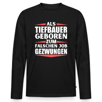 Tiefbauer im falschen Job gelandet - Männer Premium Bio Langarmshirt - Schwarz - Vorne - Nico (187cm)