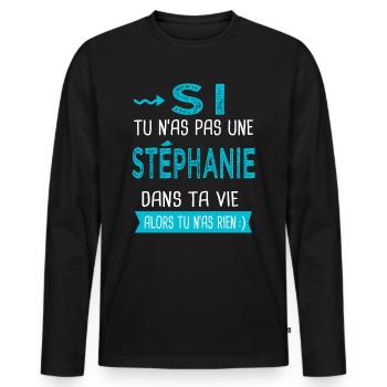 Stéphanie Si tu n as pas une stéphanie - T-shirt manches longues Premium bio Homme - noir - Devant - Nico (187cm)