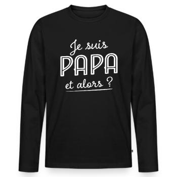 Papa Et Alors ? Futur Papa 2024 - T-shirt manches longues Premium bio Homme - noir - Devant - Nico (187cm)