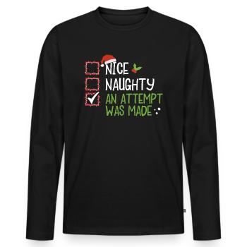 Christmas Humor Nice Naughty An Attempt Was Made - Men's Premium Organic Long Sleeve Shirt - black - Front - Nico (187cm)