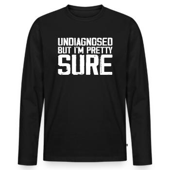 Undiagnosed But I'm Pretty Sure Funny Announcement - T-shirt manches longues Premium bio Homme - noir - Devant - Nico (187cm)