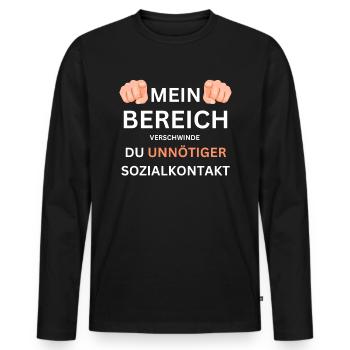 Mein Bereich hau ab du unnötiger Sozialkontakt - Männer Premium Bio Langarmshirt - Schwarz - Vorne - Nico (187cm)