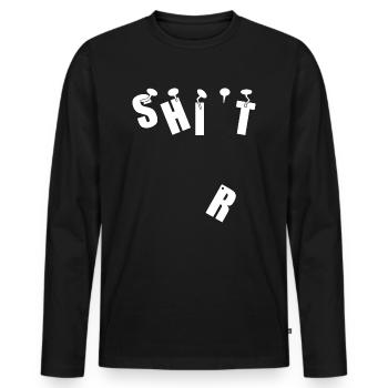 Shit Shirt Shi(r)t - Männer Premium Bio Langarmshirt - Schwarz - Vorne - Nico (187cm)
