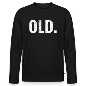 Geburtstag Humor Geschenkidee Old - Männer Premium Bio Langarmshirt - Schwarz - Vorne - Nico (187cm)