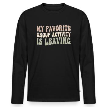 Meine Lieblingsaktivität in der Gruppe ist das Verlassen - Männer Premium Bio Langarmshirt - Schwarz - Vorne - Nico (187cm)