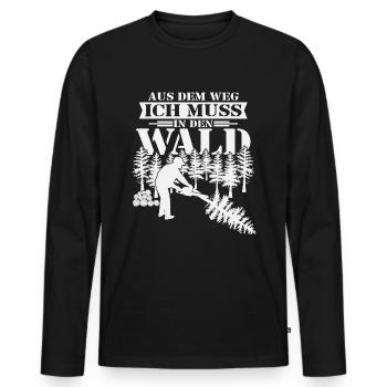 Aus dem Weg ich muss in den Wald-Holzfäller Spruch - Männer Premium Bio Langarmshirt - Schwarz - Vorne - Nico (187cm)
