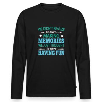 Making Memories Having Fun Spiritueller Spruch - Männer Premium Bio Langarmshirt - Schwarz - Vorne - Nico (187cm)