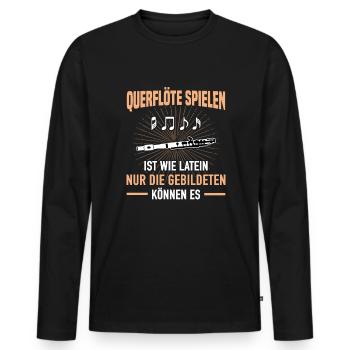 Querflöte Spielen Latein Gebildeten Können Es - Männer Premium Bio Langarmshirt - Schwarz - Vorne - Nico (187cm)