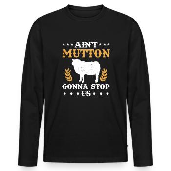 Sheep Rider Ain't Mutton Gonna Stop Us Gift - Men's Premium Organic Long Sleeve Shirt - black - Front - Nico (187cm)