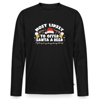 Weihnachten Bier Most Likely To Offer Santa a Beer - Männer Premium Bio Langarmshirt - Schwarz - Vorne - Nico (187cm)