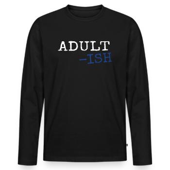 Sarcasme Humour Ironie Idée cadeau adulte - T-shirt manches longues Premium bio Homme - noir - Devant - Nico (187cm)