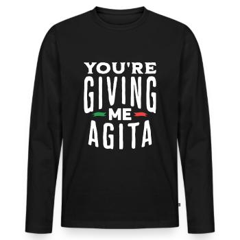 You're Giving Me Agita Funny Italian Saying Quote - Men's Premium Organic Long Sleeve Shirt - black - Front - Nico (187cm)